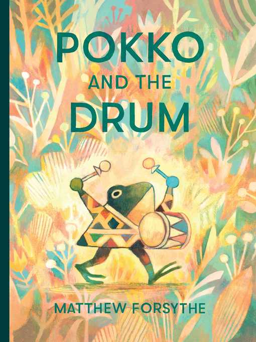 Title details for Pokko and the Drum by Matthew Forsythe - Available